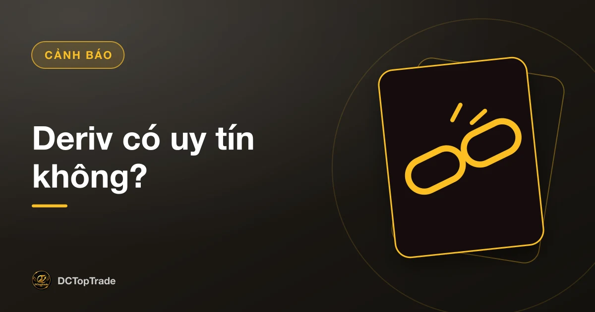 Deriv có uy tín không?