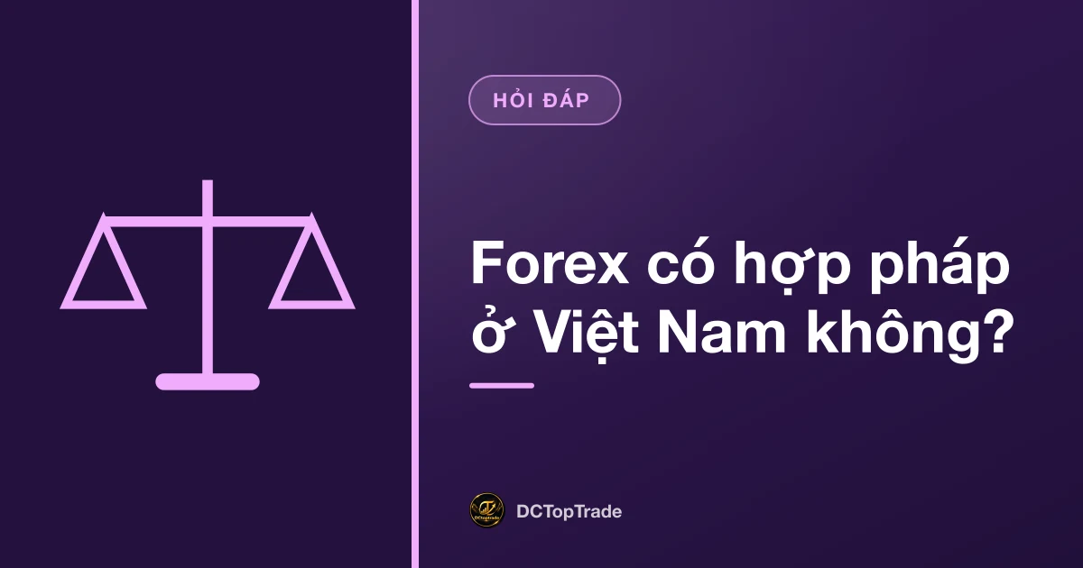 Forex có hợp pháp ở Việt Nam không?
