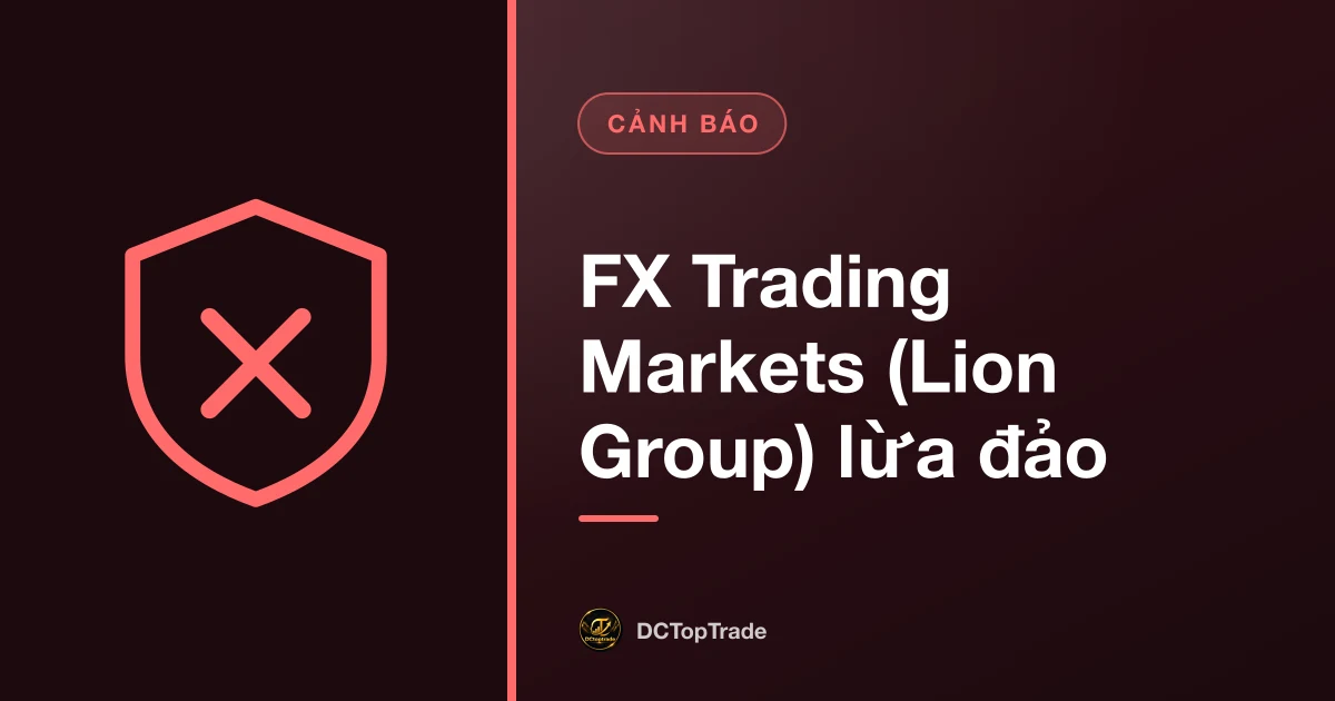 FX Trading Markets (Lion Group) lừa đảo