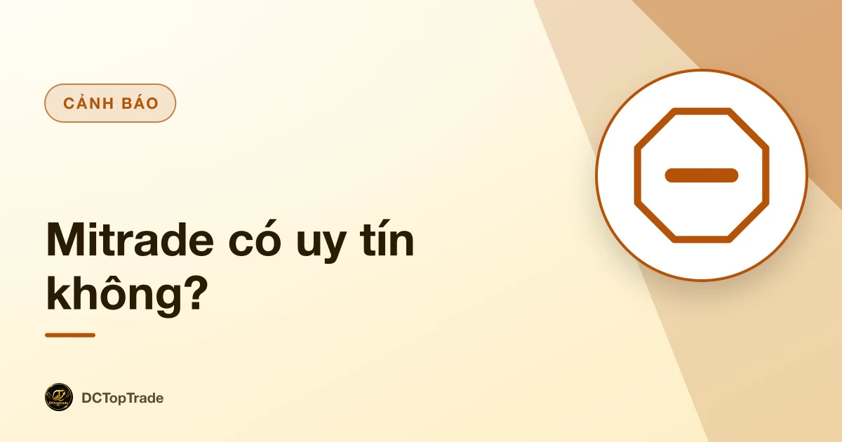 Mitrade có uy tín không?
