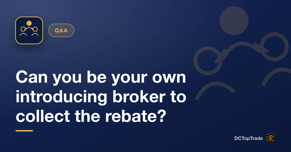 Can you be your own introducing broker to collect the rebate?