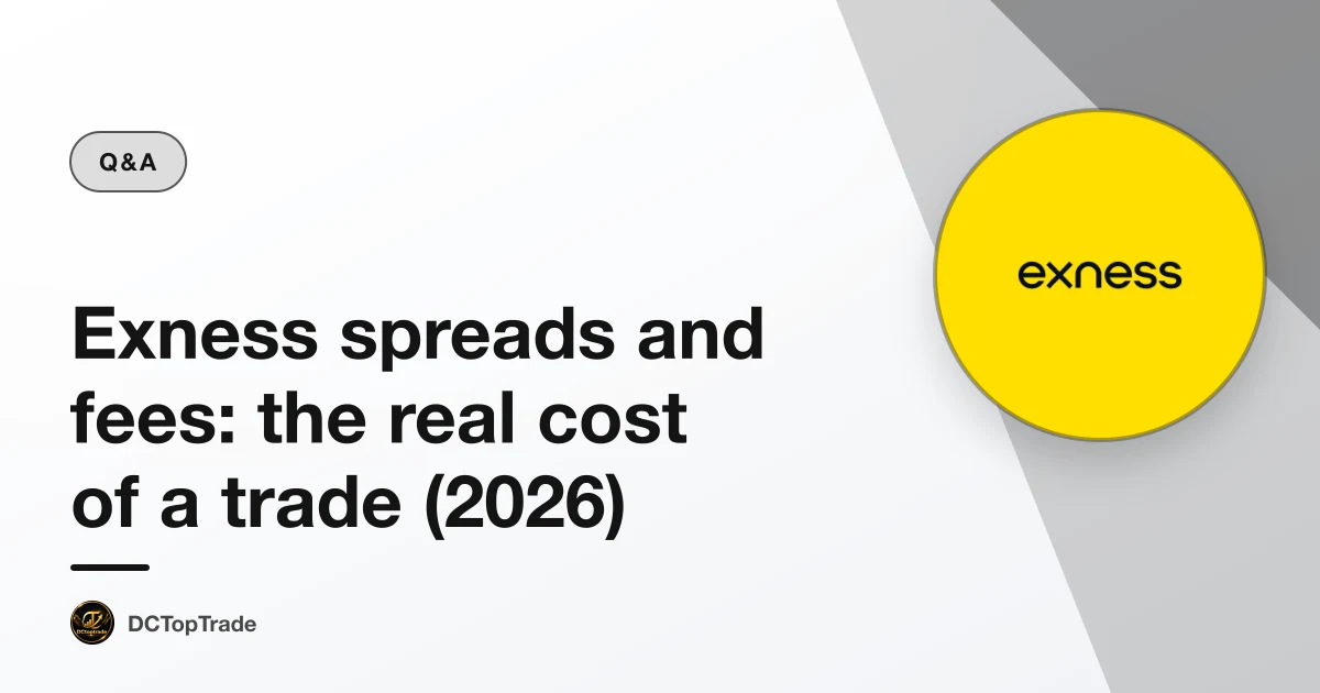 Exness spreads and fees: the real cost of a trade (2026)