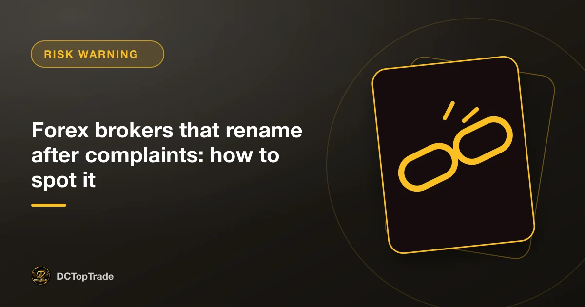Forex brokers that rename after complaints: how to spot it
