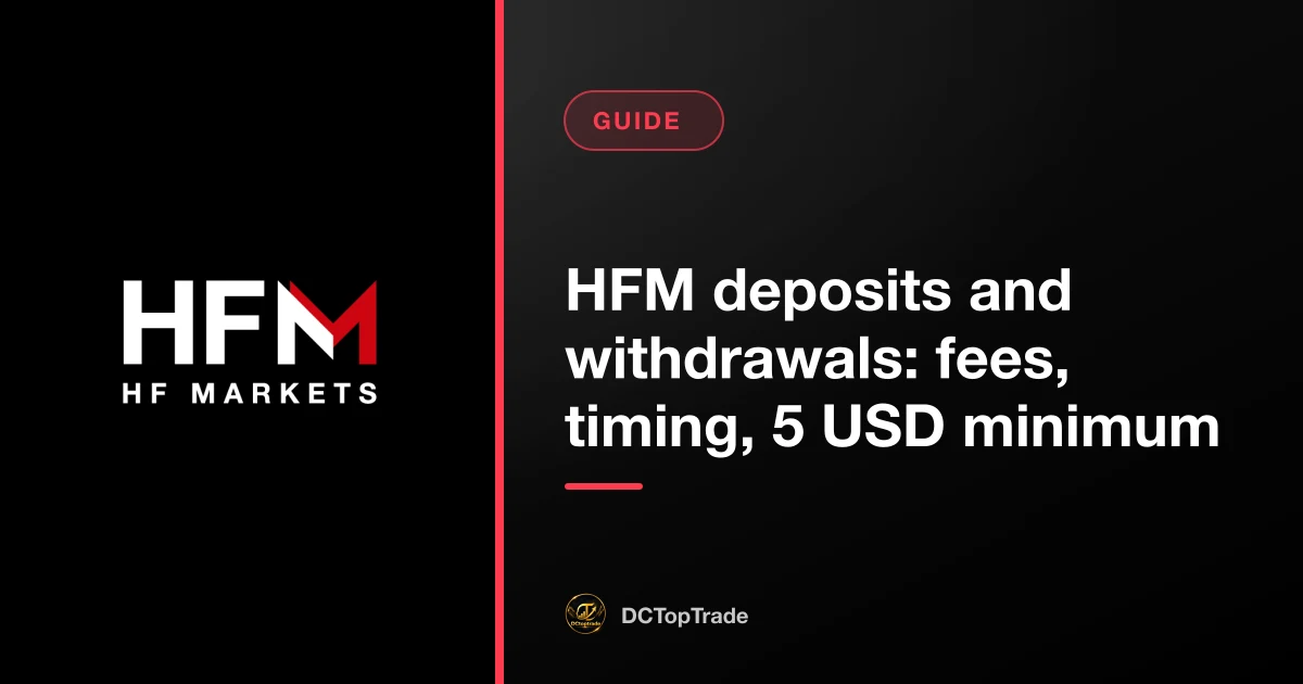 HFM deposits and withdrawals: fees, timing, 5 USD minimum
