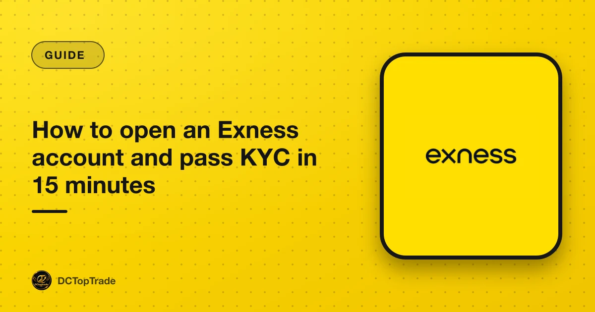 How to open an Exness account and pass KYC in 15 minutes
