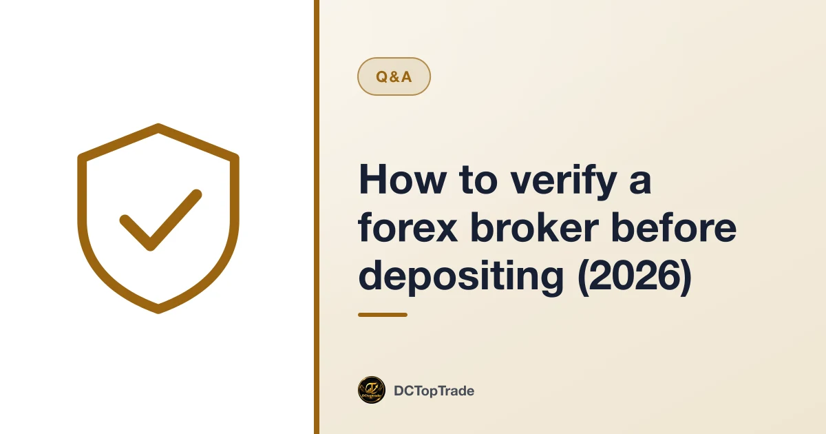 How to verify a forex broker before depositing (2026)