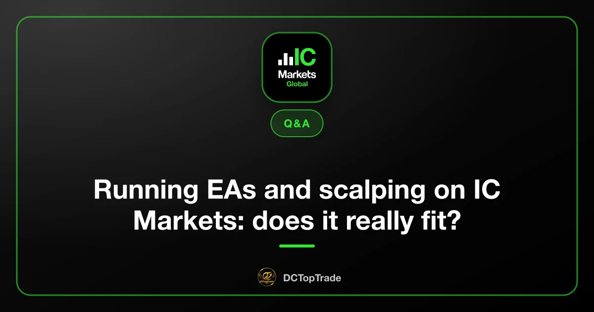 Running EAs and scalping on IC Markets: does it really fit?