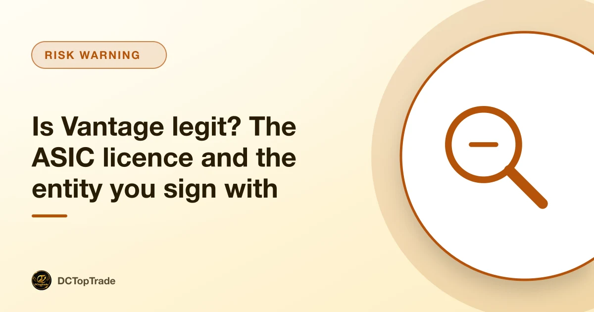 Is Vantage legit? The ASIC licence and the entity you sign with