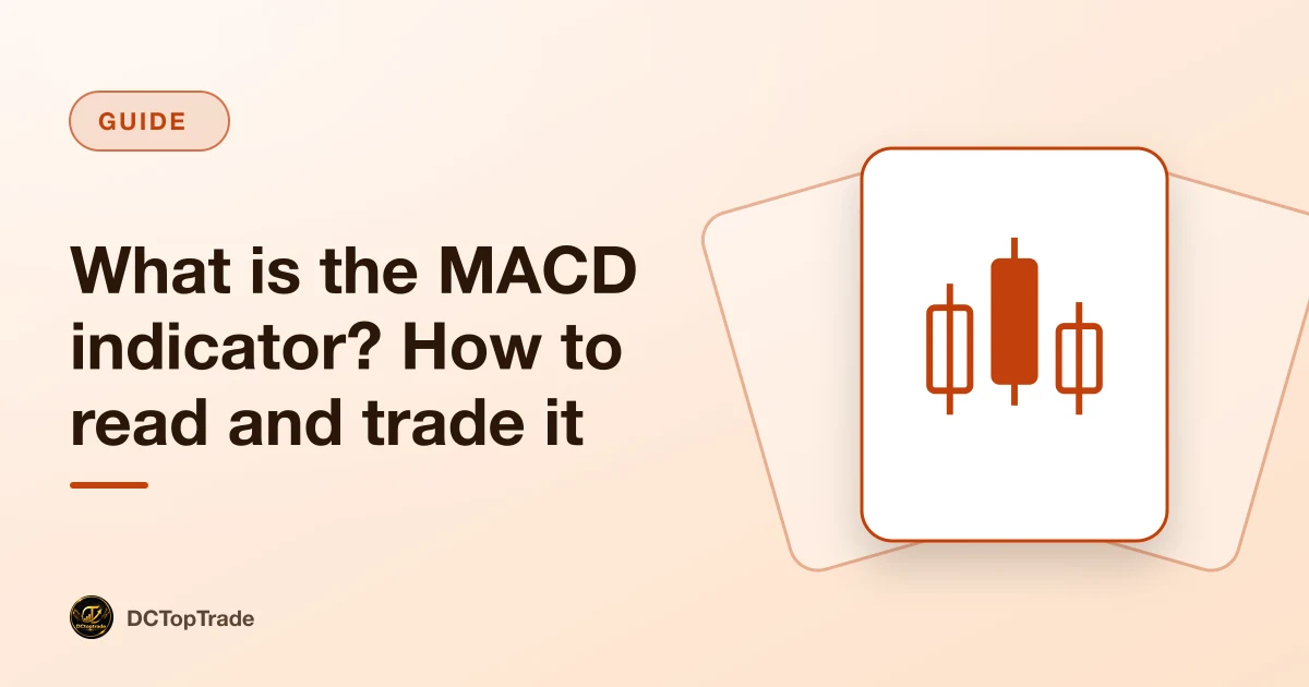 What is the MACD indicator? How to read and trade it