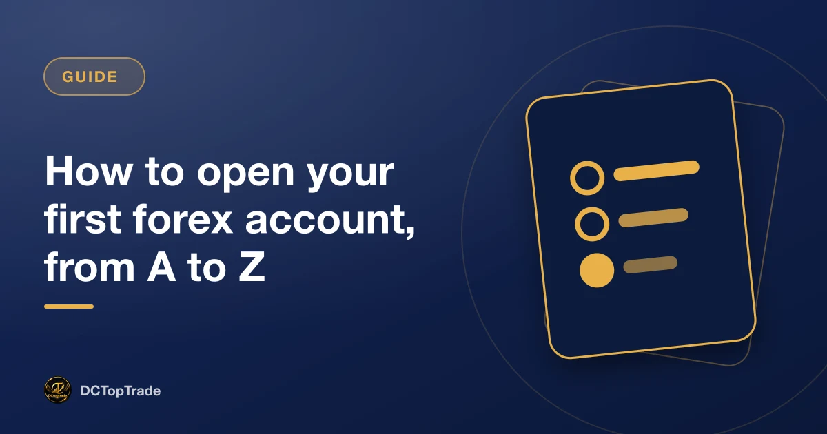 How to open your first forex account, from A to Z
