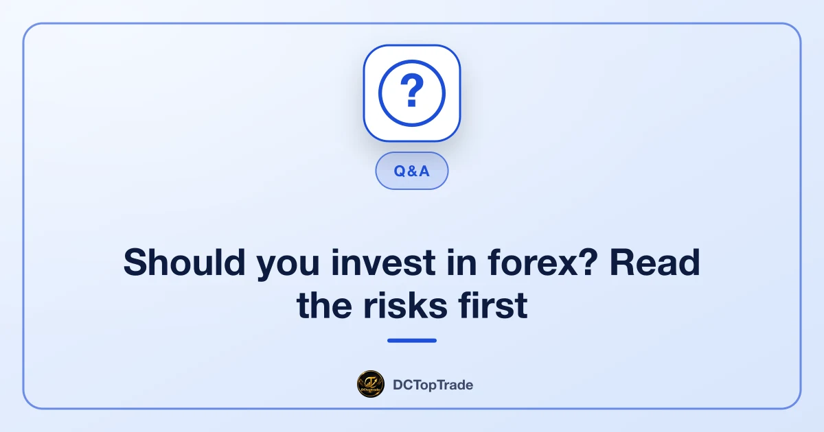 Should you invest in forex? Read the risks first