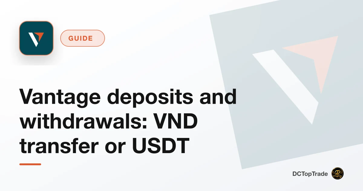 Vantage deposits and withdrawals: VND transfer or USDT