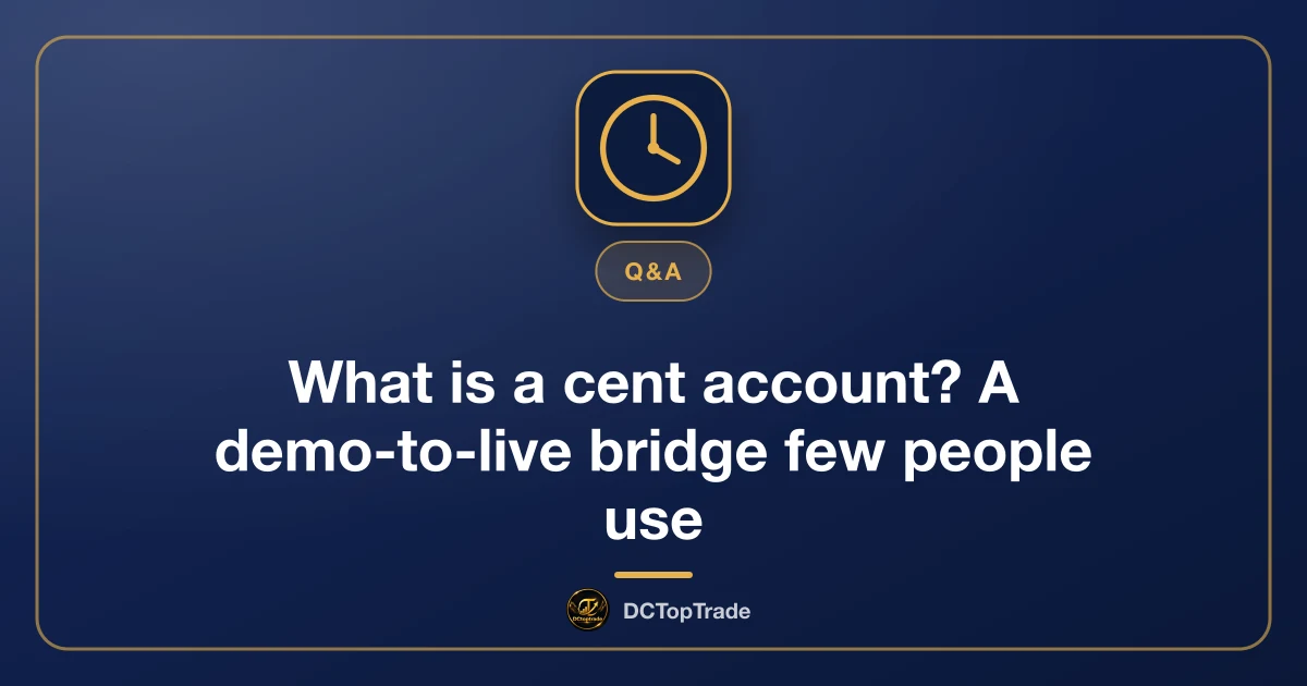 What is a cent account? A demo-to-live bridge few people use