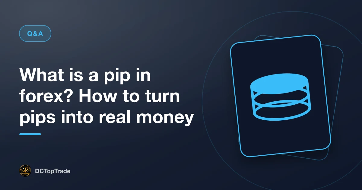 What is a pip in forex? How to turn pips into real money