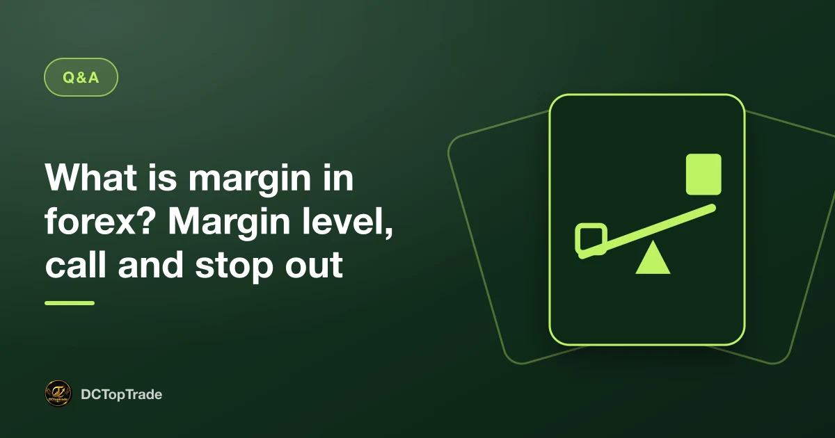 What is margin in forex? Margin level, call and stop out