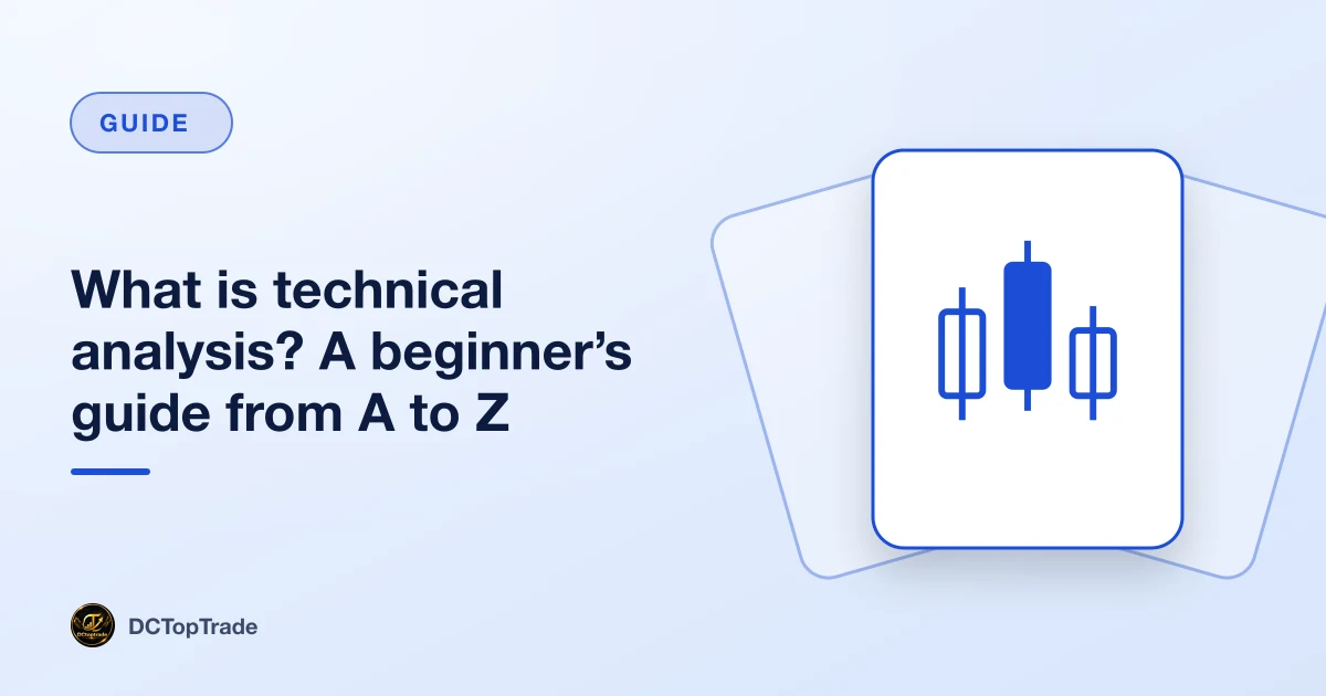 What is technical analysis? A beginner’s guide from A to Z