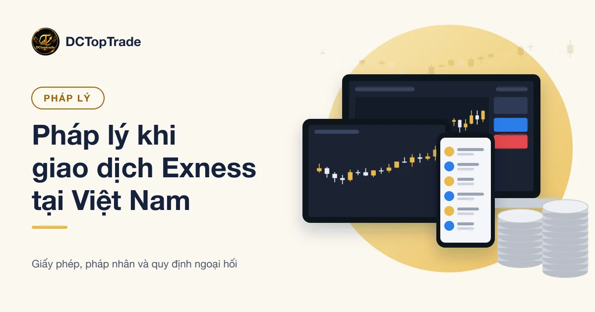 Pháp lý khi giao dịch Exness tại Việt Nam