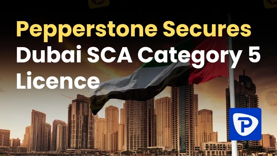 Pepperstone nhận giấy phép SCA Category 5 tại Dubai